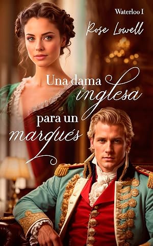 Una dama inglesa para un marqu&eacute;s (Waterloo n&ordm; 1)