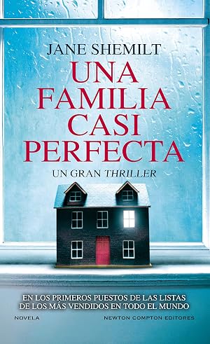 Una familia casi perfecta. La reina del thriller psicol&oacute;gico. Top ventas en todo el mundo