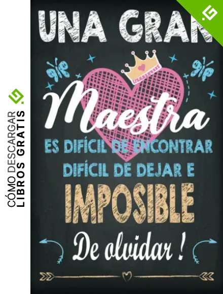 Una gran maestra es difícil de encontrar, difícil de dejar e imposible de olvidar: Regalo personalizado para maestra profesora ,regalo fin de curso ... o la Navidad ,Cuaderno De Notas 120 p&aacute;ginas
