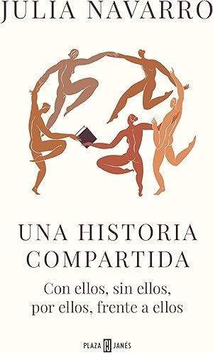 Una historia compartida: Con ellos, sin ellos, por ellos, frente a ellos Una historia compartida: Con ellos, sin ellos, por ellos, frente a ellos