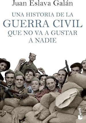 Una historia de la guerra civil que no va a gustar a nadie (Divulgaci&oacute;n)