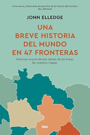 Una historia del mundo en 47 fronteras (Divulgaci&oacute;n)