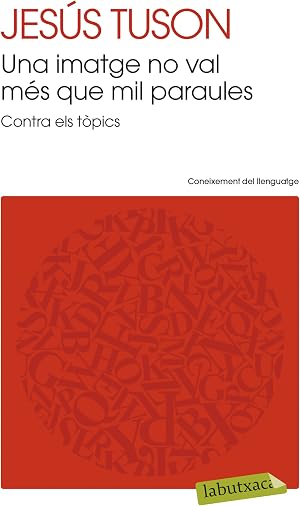 Una Imatge No Val M&eacute;s Que Mil Paraules: Contra els t&ograve;pics (LABUTXACA)