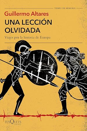 Una lecci&oacute;n olvidada: Viajes por la historia de Europa (Tiempo de Memoria)