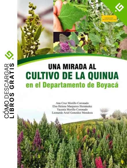 Una mirada al cultivo de la quinua en el departamento de Boyac&aacute; (Investigaci&oacute;n n&ordm; 195)