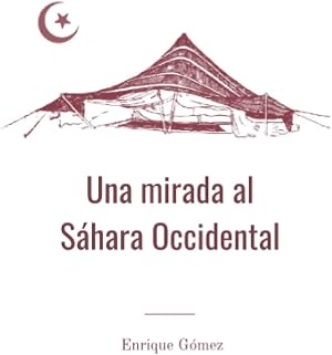 Una mirada al S&aacute;hara Occidental