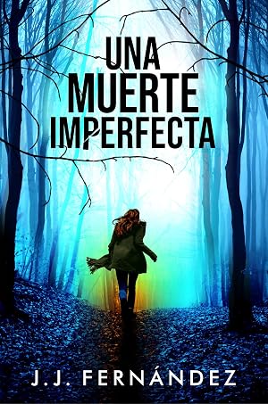 Una muerte imperfecta: Thriller Psicol&oacute;gico | Misterio | Suspense | Intriga | Amor