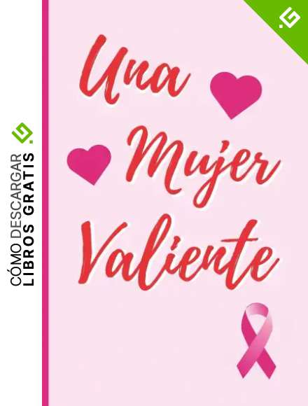 UNA MUJER VALIENTE: CUADERNO 6" X 9" 120 Pgs. REGALO ORIGINAL DE &Aacute;NIMO Y CARI&Ntilde;O. DIARIO, CUADERNO DE NOTAS, APUNTES O AGENDA.