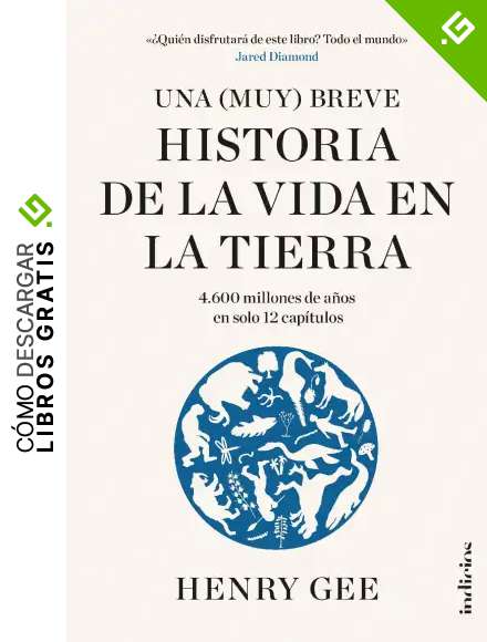 Una (Muy) breve historia de la vida en la Tierra