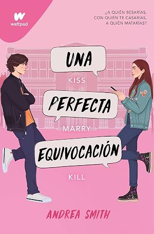 Una perfecta equivocaci&oacute;n (Seremos imperfectos 1) (Wattpad)