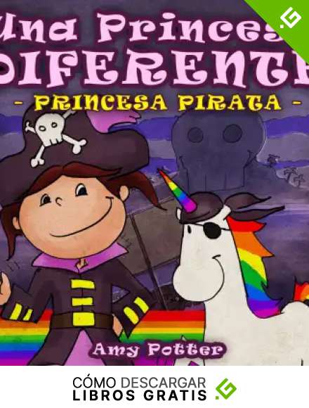 Una Princesa Diferente - Princesa Pirata (Libro infantil ilustrado)