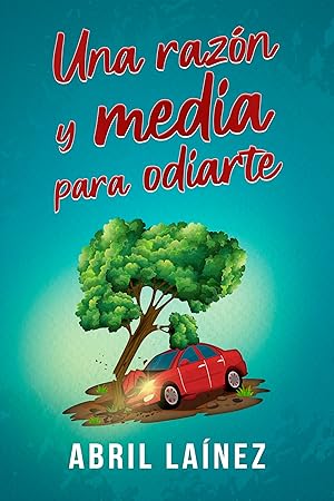 Una razón y media para odiarte Una razón y media para odiarte