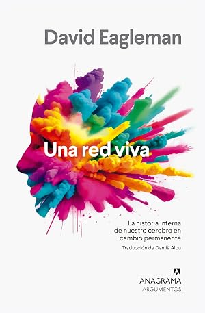 Una red viva: La historia interna de nuestro cerebro (Argumentos)