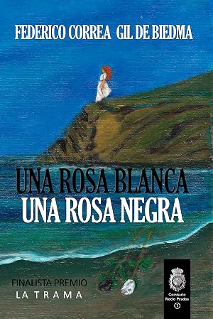 Una Rosa Blanca. Una Rosa Negra : (Comisario Roc&iacute;o Prados 1)