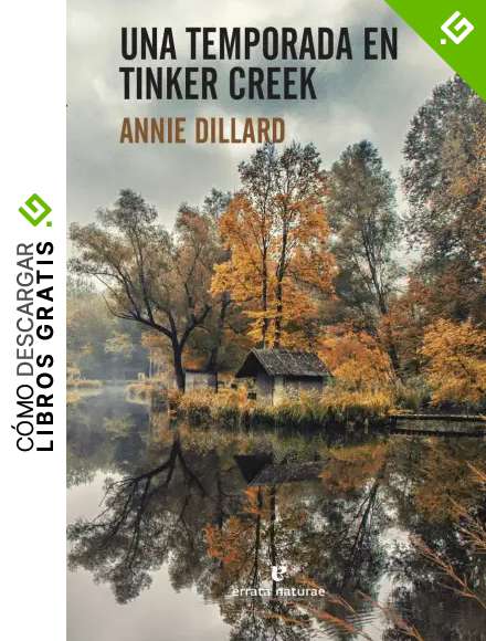 Una temporada en Tinker Creek (LIBROS SALVAJES)