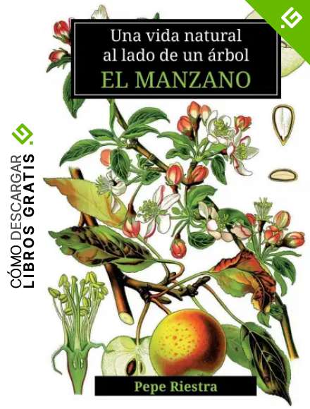 Una vida natural al lado de un &aacute;rbol "El Manzano"