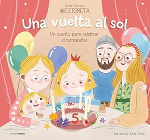 Una vuelta al sol. Un cuento para celebrar el cumplea&ntilde;os (Cuentos para regalar)
