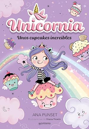 Unicornia 4 - Unos cupcakes incre&iacute;bles (Montena)