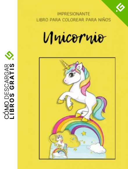 Unicornio, incre&iacute;ble libro para colorear para ni&ntilde;os: Un libro con hermosos arco&iacute;ris Diversi&oacute;n para ni&ntilde;os Unicornio libro para colorear Incre&iacute;ble libro ... 120 p&aacute;ginas Dise&ntilde;os &uacute;nicos Grandes 6x9