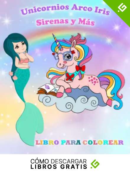 Unicornios, Arco Iris, Sirenas y M&aacute;s Libro para Colorear: Libro para Colorear de Fantas&iacute;a y Misterio para Ni&ntilde;os de 4 a 8 a&ntilde;os, 30 Ilustraciones &Uacute;nicas con Personajes M&aacute;gicos