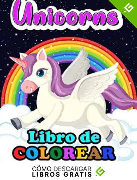 Unicornios Libro de Colorear: Un bonito cuaderno de actividades para ni&ntilde;os y ni&ntilde;as 4-9 a&ntilde;os
