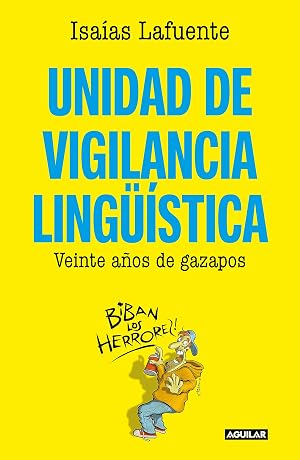 Unidad de vigilancia ling&uuml;&iacute;stica: Veinte a&ntilde;os de gazapos (Divulgaci&oacute;n)