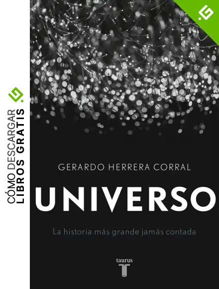 Universo: La historia m&aacute;s grande jam&aacute;s contada