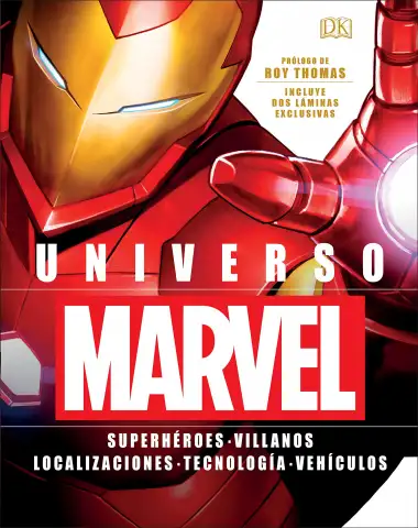 Universo MARVEL: Superh&eacute;roes - Villanos - Localizaciones - Tecnolog&iacute;a - Veh&iacute;culos