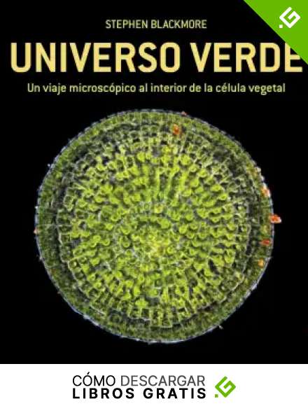 Universo verde: Un viaje microsc&oacute;pico al interior de la c&eacute;lula vegetal