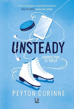 Unsteady: Sport romance: amor y superaci&oacute;n sobre hielo (The Undone n&ordm; 1)