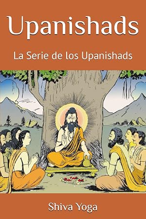 Upanishads: La Serie de los Upanishads