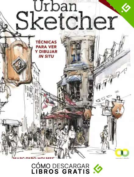 Urban Sketcher. T&eacute;cnicas para ver y dibujar in situ (ESPACIO DE DISE&Ntilde;O)