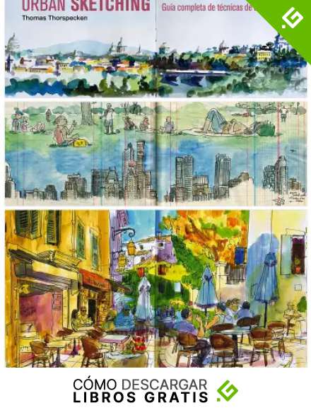 Urban Sketching: Gu&iacute;a completa de t&eacute;cnicas de dibujo urbano