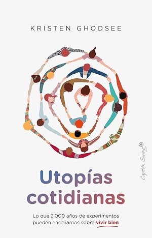 Utop&iacute;as Cotidiana: Lo que 2.000 a&ntilde;os de experimentos pueden ense&ntilde;arnos sobre vi (ENSAYO)