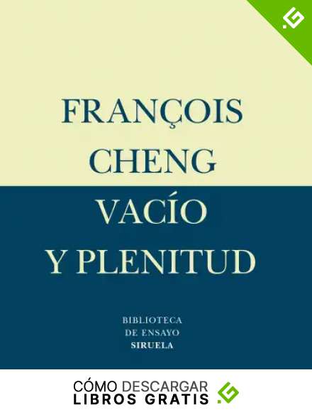 Vac&iacute;o y plenitud: El lenguaje de la pintura china: 20 (Biblioteca de Ensayo / Serie menor)