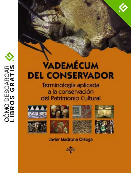 Vadem&eacute;cum del conservador: Terminolog&iacute;a aplicada a la conservaci&oacute;n del Patrimonio Cultural (Ventana Abierta)