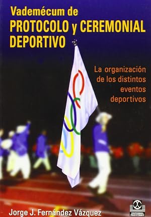 Vademecun de Protocolo y Ceremonial Deportivo (Deportes)