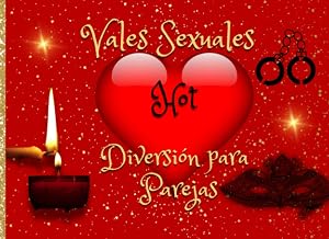 Vales Sexuales Hot. Diversi&oacute;n para Parejas.: Talonario de 24 Vales Regalo para Parejas Hot, Incluye 6 Vales en Blanco para Rellenar. Cupones con ... Valent&iacute;n, Aniversario o Cualquier Ocasi&oacute;n.
