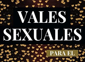 Vales Sexuales Para El: Talonario de 52 Vales de Sexo Para tu Novio, Marido | San Valentin Regalo Romantico Para Hombre | Cumplea&ntilde;os, Aniversario, ... | Cheques Amorosos de Sexo Caliente
