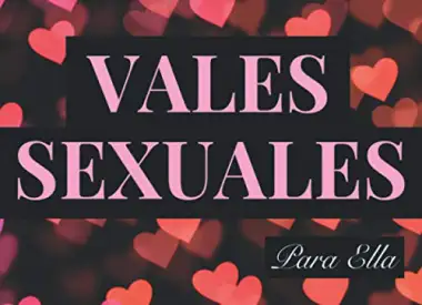Vales Sexuales Para Ella: Talonario de 52 Vales de Sexo Para tu Novia, Esposa | San Valentin Regalo Romantico Para Mujer | Cumplea&ntilde;os, Aniversario, ... | Cheques Amorosos de Sexo Caliente