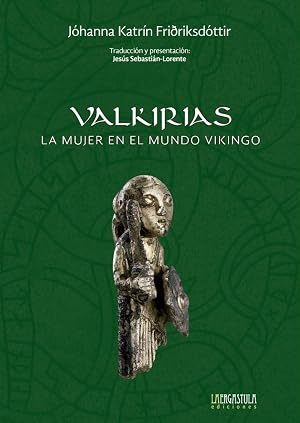 Valkirias. La mujer en el mundo vikingo: 9 (Biblioteca b&aacute;sica)