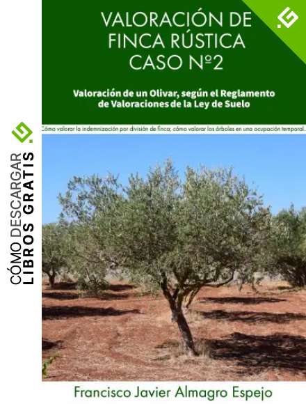 VALORACI&Oacute;N DE FINCA R&Uacute;STICA. CASO 2: SEG&Uacute;N EL REGLAMENTO DE VALORACIONES DE LA LEY DE SUELO