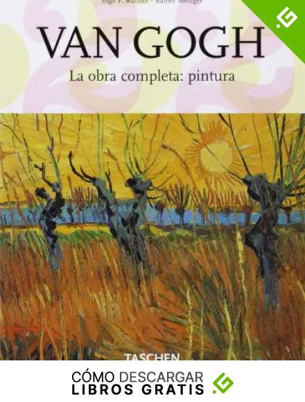 Van Gogh. La Obra Completa: Pintura (Klotz S.)