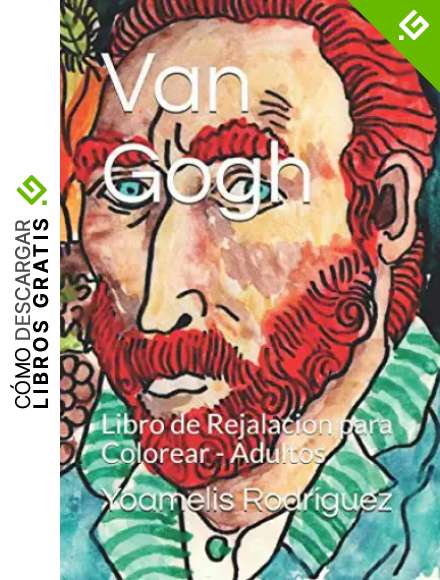 Van Gogh: Libro de Relajaci&oacute;n para Colorear - Adultos (Libro de Rejalacion para colorear - Adultos)