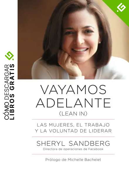 Vayamos Adelante: Las Mujeres, El Trabajo Y La Voluntad de Liderar (Vintage Espanol)