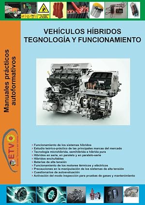 Veh&iacute;culos h&iacute;bridos, tecnolog&iacute;a y funcionamiento (MANUALES PR&Aacute;CTICOS AUTOFORMATIVOS DE AUTOMOCI&Oacute;N)