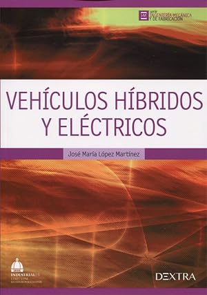 Veh&iacute;culos H&iacute;bridos y El&eacute;ctricos: 2 (Ingenier&iacute;a Mec&aacute;nica y de Fabricaci&oacute;n)