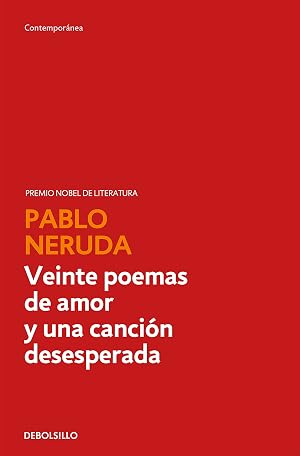 Veinte poemas de amor y una canci&oacute;n desesperada (Contempor&aacute;nea)