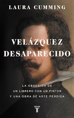 Vel&aacute;zquez desaparecido: La obsesi&oacute;n de un librero con una obra de arte perdida (Pensamiento)