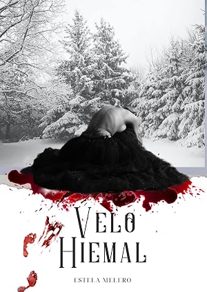 VELO HIEMAL: Thriller polic&iacute;aco. Misterio. Suspense. Intriga (Mujeres al mando de una investigaci&oacute;n criminal.)